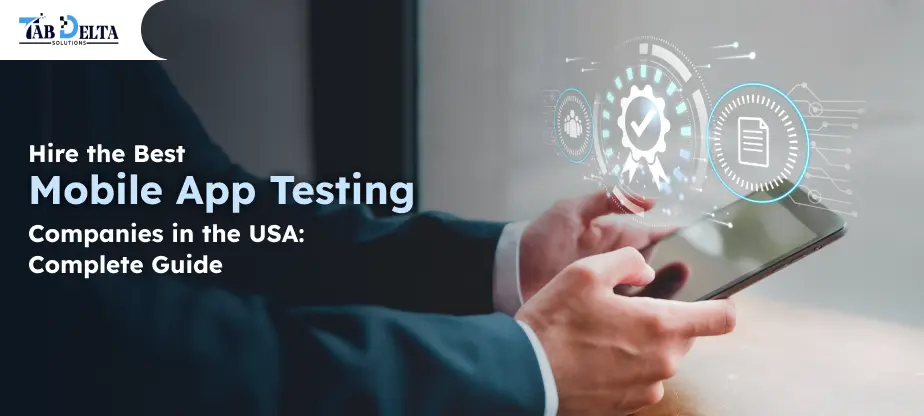 Hire Mobile App Testing Company in USA