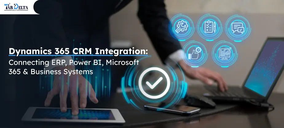 Dynamics 365 CRM integration Services
