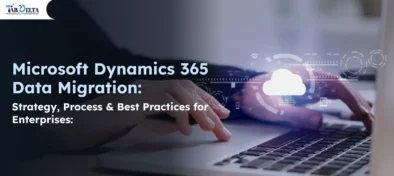 Microsoft Dynamics 365 Data Migration Strategy